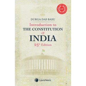 LexisNexis Introduction to the Constitution of India by Durga Das Basu